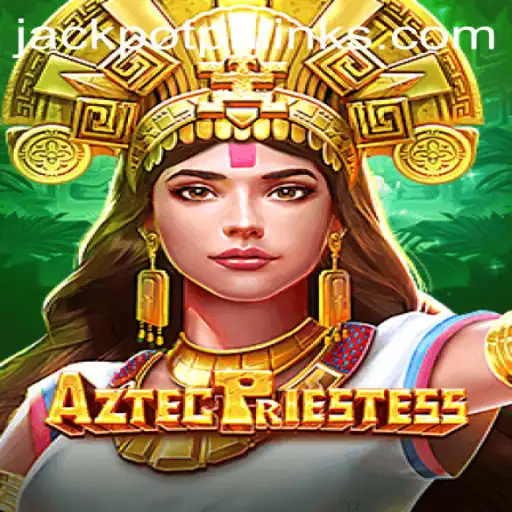 Exploring the Mystical World of AztecPriestess and the Exciting JackpotPH Link